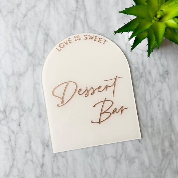 arch dessert bar sign | dessert bar sign | modern script acrylic wedding sign | wedding tabletop signs | modern dessert bar sign