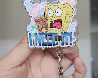 Spongebob i need it badge reel/Spongebob/coffee Badge reel