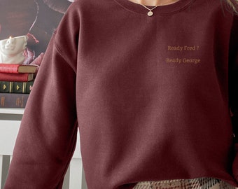 Fred and George Weasley movie quote hp unisex sweatshirt hoodie crewneck