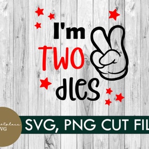 svg, png, i&#39;m twodles, mickey birthday, digitial download, family, diy, create your own, group, cricut, silhouette