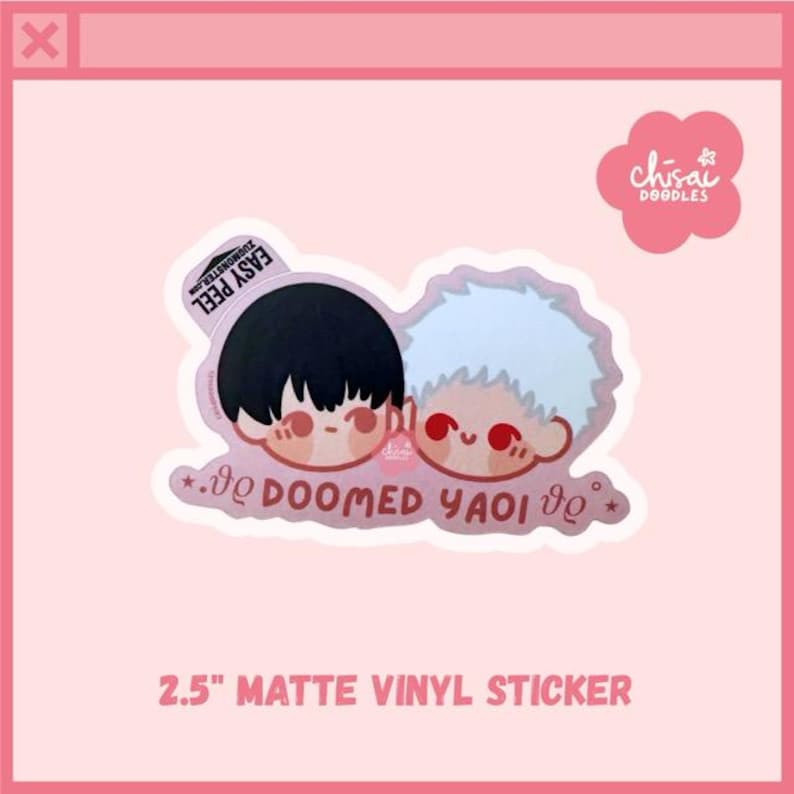May include: A 2.5-inch matte vinyl sticker featuring two cartoon characters with black and white hair, red eyes, and the text "DOOMED YAOI". The sticker has a pink border and the text "EASY PEEL".