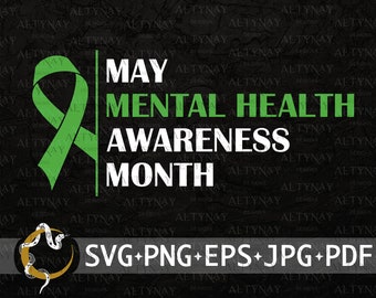Mental Health Awareness Month SVG, Mental Health Awareness, Mental Health Ribbon svg, May Mental Health Support Month svg Cricut Silhouette