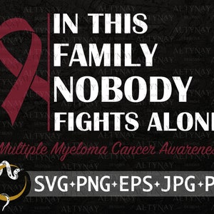 Multiples Myelom In dieser Familie Niemand kämpft allein SVG, Multiple Myelom Cancer Awareness SVG, Burgundy Ribbon, svg für Cricut Silhouette