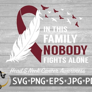 Head and Neck Cancer In this Family Nobody Fights Alone SVG, Head and Neck Cancer SVG, Head and Neck Cancer SVG, svg for Cricut Silhouette