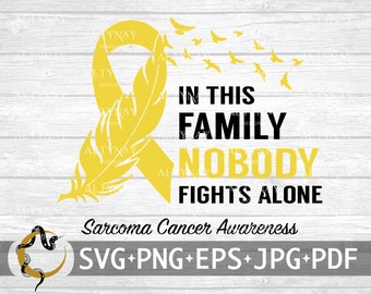 Sarcoma Cancer In this Family Nobody Fights Alone SVG, Sarcoma Cancer Awareness SVG, Yellow Cancer Ribbon, svg for Cricut Silhouette