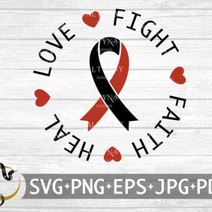 May include: Black and red ribbon with the words "Love", "Heal", "Fight", and "Faith" surrounding it. There are five red hearts around the ribbon.