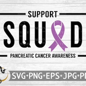 Support Squad Pancreatic Cancer SVG, Pancreatic Cancer Awareness, Pancreatic Cancer, Purple Cancer Ribbon svg, svg file Cricut Silhouette