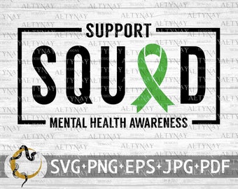 May include: Black and white graphic with the text "Support Squad" in a bold font. A green ribbon is centered in the graphic. The text "Mental Health Awareness" is below the graphic.