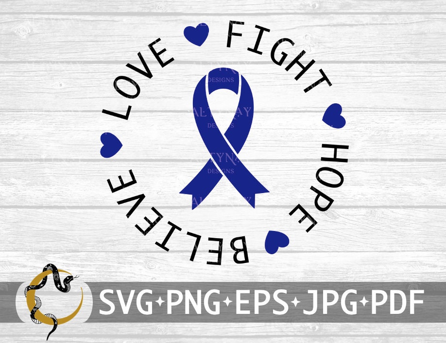 Colon Cancer Fight Hope Believe Love SVG, Ribbon Dark Blue SVG, Colon Cancer Awareness, Colon Cancer svg, svg file for Cricut Silhouette
