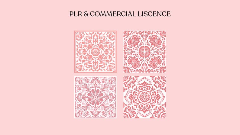 May include: Four square designs with floral patterns in shades of pink and white are displayed against a light pink background. The text "PLR & COMMERCIAL LISCENCE" is at the top. The designs are intricate and symmetrical.
