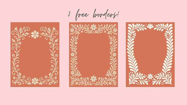 May include: Three terracotta-colored rectangular designs with floral borders in cream. The designs are arranged on a pink background. The text "3 free borders!" is written in a cursive font above the designs.