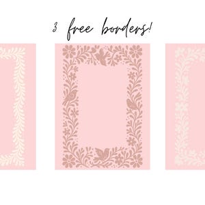 May include: Three pink rectangular designs with decorative borders. The borders feature floral and leaf patterns in cream and taupe colors. The text "3 free borders!" is written above the designs in black cursive font.
