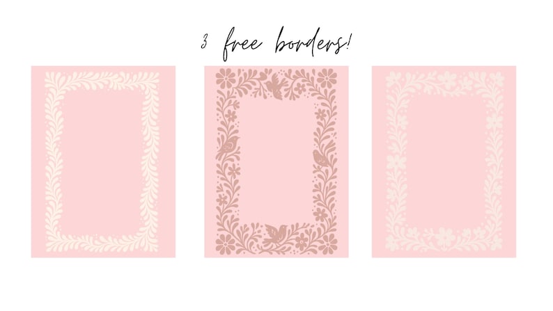 May include: Three pink rectangular designs with decorative borders. The borders feature floral and leaf patterns in cream and taupe colors. The text "3 free borders!" is written above the designs in black cursive font.