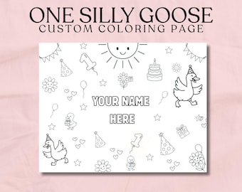 May include: A black and white custom coloring page with the text "ONE SILLY GOOSE CUSTOM COLORING PAGE". The page features a sun, cake, balloons, party hats, flowers, and a goose. The text "YOUR NAME HERE" is in the centre.