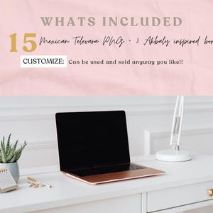 May include: A workspace featuring a laptop with a black screen, a potted succulent, and a desk lamp. The text "WHATS INCLUDED" and "15 Mexican Televara PNGs" are visible. The text "CUSTOMIZE: Can be used and sold anyway you like!!" is also present.