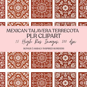 May include: A collection of terracotta-colored square images with white floral and geometric patterns. The image includes text that reads "MEXICAN TALAVERA TERRECOTA PLR CLIPART" and "15 High Res Images. 300 dpi". The images are arranged in a grid.