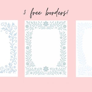 May include: Three white rectangular borders with floral designs in light blue, set against a pink background. The text "3 free borders!" is written in cursive at the top. Each border features a different floral pattern.