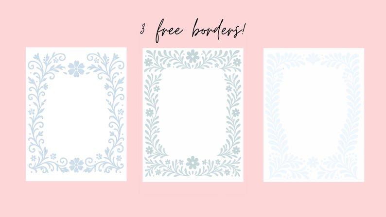 May include: Three white rectangular borders with floral designs in light blue, set against a pink background. The text "3 free borders!" is written in cursive at the top. Each border features a different floral pattern.