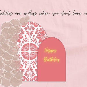 May include: A pink birthday card with the words "Happy Birthday" in gold script. The card has a decorative floral design and the text "The possibilities are endless when you don't have restrictions!"