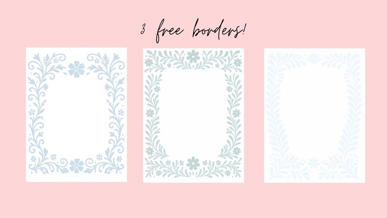 May include: Three white rectangular borders with floral designs in light blue, set against a pink background. The text "3 free borders!" is written in cursive at the top. Each border features a different floral pattern.