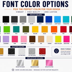 May include: A color chart titled FONT COLOR OPTIONS displaying various solid, glitter, and reflective color swatches. The solid section includes white, black, gray, blue, green, yellow, orange, red, and pink shades. Glitter and reflective options are also shown.