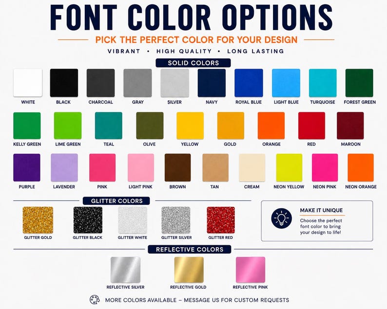 May include: A color chart titled FONT COLOR OPTIONS displaying various solid, glitter, and reflective color swatches. The solid section includes white, black, gray, blue, green, yellow, orange, red, and pink shades. Glitter and reflective options are also shown.