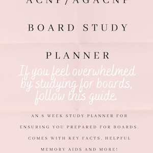 Op de afbeelding: Een roze planner met de tekst "ACNP/AGACNP BOARD STUDY PLANNER". De planner bevat de tekst "If you feel overwhelmed by studying for boards, follow this guide". Het is een 8-weekse studieplanner met belangrijke feiten en geheugensteuntjes.