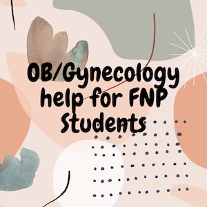 Gynecology help for FNP Students