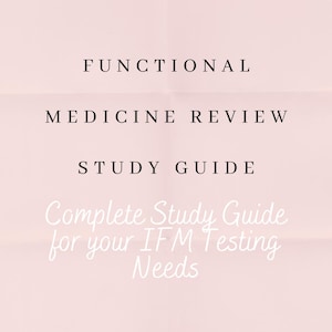 Puede incluir: Un fondo rosa claro con las palabras "FUNCTIONAL MEDICINE REVIEW STUDY GUIDE" en negro. Debajo, en una fuente cursiva, se lee "Complete Study Guide for your IFM Testing Needs."