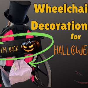 Halloween wheelchair decoration, disabled Halloween costume, handicapped wheelchair decoration, Fun wheelchair accessory, wheelchair nametag