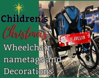 Kid's Christmas wheelchair decoration, Children's personalized wheelchair nametag, Kids Christmas wheelchair license plate, Kid's Xmas