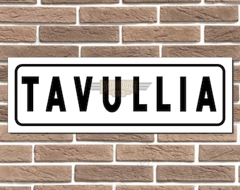 Tavullia Metal Street Sign Italian Road Sign Man Cave Home Bar Sign