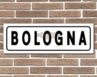 Bologna Metal Street Sign Italian Rome Sign Man Cave Home Bar Sign