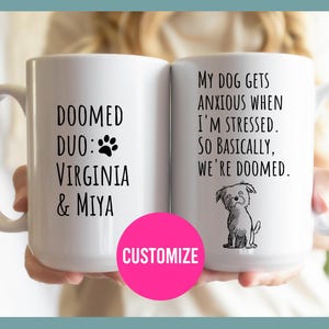 Tazza personalizzata divertente per cani, regalo perfetto per mamme e papà di cani stressati, regalo carino per amanti degli animali nervosi con ansia, tazza decorativa in ceramica da 11-15 once
