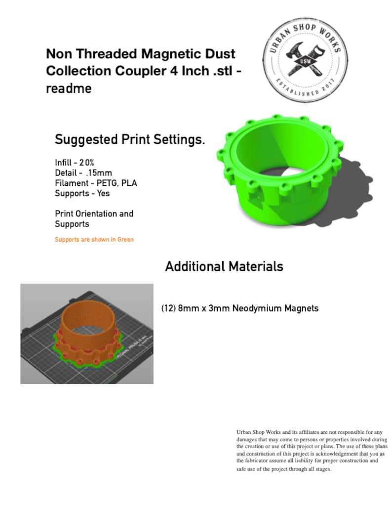 May include: A green 3D printed dust collection coupler with 12 holes around the top. The coupler is 4 inches in diameter. The image also shows a brown 3D printed coupler with 12 holes around the top. The text "Non Threaded Magnetic Dust Collection Coupler 4 Inch .stl - readme" is at the top of the image. The text "Suggested Print Settings." is below the image of the green coupler. The text "Additional Materials" is below the image of the brown coupler. The text "(12) 8mm x 3mm Neodymium Magnets" is below the text "Additional Materials".