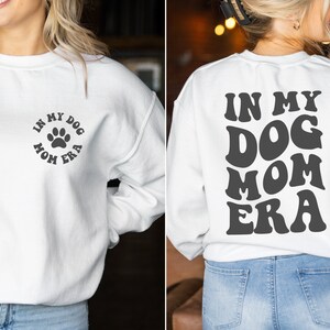 In My Dog Mom Era Sweatshirt Dog Mom Era Shirt Dog Mom - Etsy