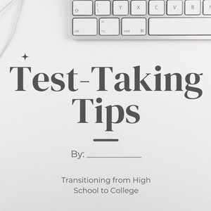 Test Taking Tips for Students Transitioning from High School To College