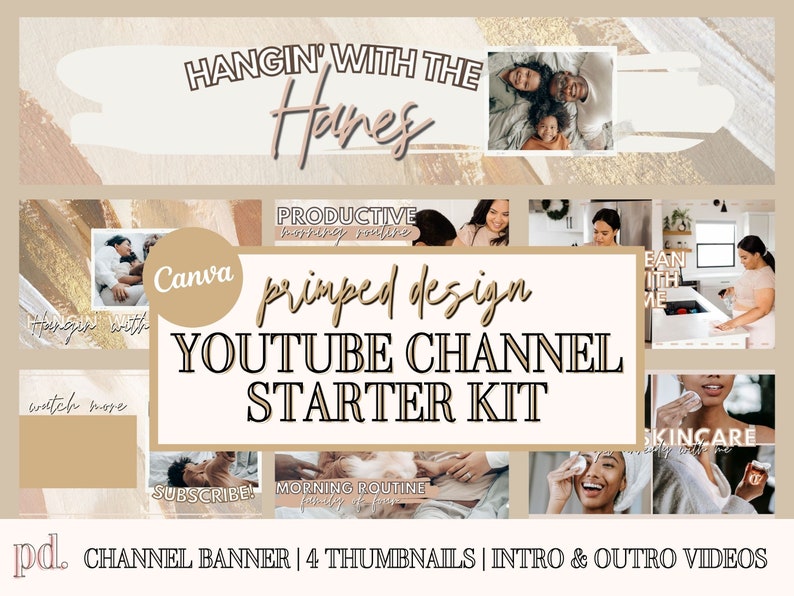 Puede incluir: Un kit de inicio de canal de YouTube con un esquema de color beige y dorado. El kit incluye una pancarta de canal, cuatro miniaturas y videos de introducci&oacute;n y salida. El texto "Hangin' with the Hanes" aparece en la pancarta. El texto "primped design" aparece en el kit.
