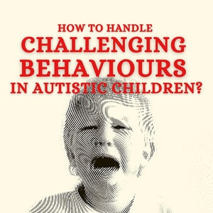May include: Black and white illustration of a child crying, with the text "HOW TO HANDLE CHALLENGING BEHAVIOURS IN AUTISTIC CHILDREN?" and "By Dr. H Kay" in red.
