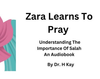 Zara Learns To Pray: Understanding The Importance Of Salah