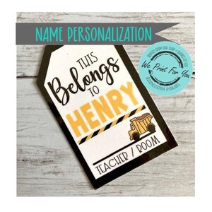 Cute Construction Backpack Tag - Back to School Construction Theme - Lamination Available - PRINTED and Shipped - Personalization Available