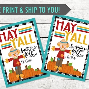 Cute Fall Scarecrow Gift Tag - Happy Fall Ya&#39;ll! - Great for Gift Bags or for Passing Out Alone - PRINTED and Shipped - Personalization