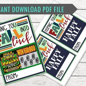 May include: Printable gift tags with the text "Hoping You Fall Into Luck" and "Happy Fall". The design includes a lottery ticket graphic and space to write "From:". The tags are in shades of green, red, orange, and blue.