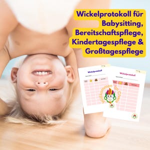 Könnte beinhalten: Zwei rosa und weiße Baby-Windelwechsel-Protokollblätter mit dem Text "Wickelprotokoll" und "Willkommen im Chaos". Das Bild zeigt auch ein lächelndes Kind kopfüber mit dem Text "Wickelprotokoll für Babysitting, Bereitschaftspflege, Kindertagespflege & Großtagespflege".