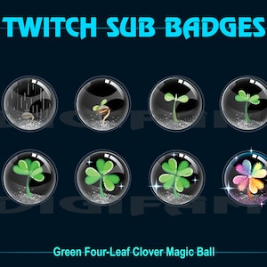 May include: A collection of Twitch sub badges featuring evolving clovers inside of glass spheres. The badges progress from a seed to a four-leaf clover, with the final badge showcasing a colorful clover. Text at the top reads "TWITCH SUB BADGES".