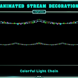 May include: Graphic of animated stream decoration featuring two colourful light chains. The top chain is curved, and the bottom is a smaller version. Text reads "Animated Stream Decoration" and "Colorful Light Chain".
