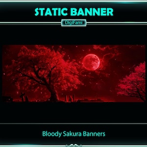 May include: A static banner with a red, bloody sky, a large red moon, and a silhouette of a tree with red leaves. The text "DigiFami" is in a white box at the top of the banner. The text "Bloody Sakura Banners" is at the bottom of the banner.