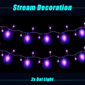 May include: String of purple and blue bat-shaped lights with a glowing center, strung on a wire. The text "Stream Decoration" is at the top, and "2x Bat Light" is at the bottom, all against a black background.