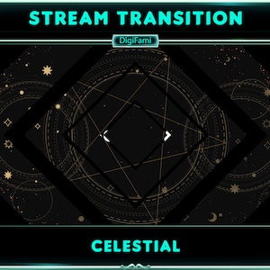 May include: A black and gold animated stream transition with a celestial theme. The transition features a series of overlapping circles and squares with a star-filled background. The text "STREAM TRANSITION" appears at the top of the image, and the text "CELESTIAL" appears at the bottom. The text "DigiFami" appears in a small box in the upper left corner.