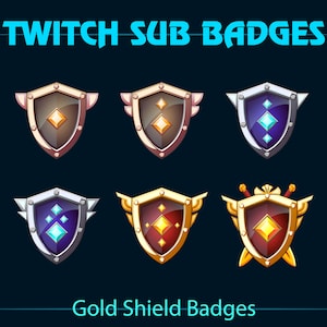 May include: Six different Twitch sub badges featuring gold shields with various coloured gems and designs. The text "Twitch Sub Badges" is at the top of the image and "Gold Shield Badges" is at the bottom.